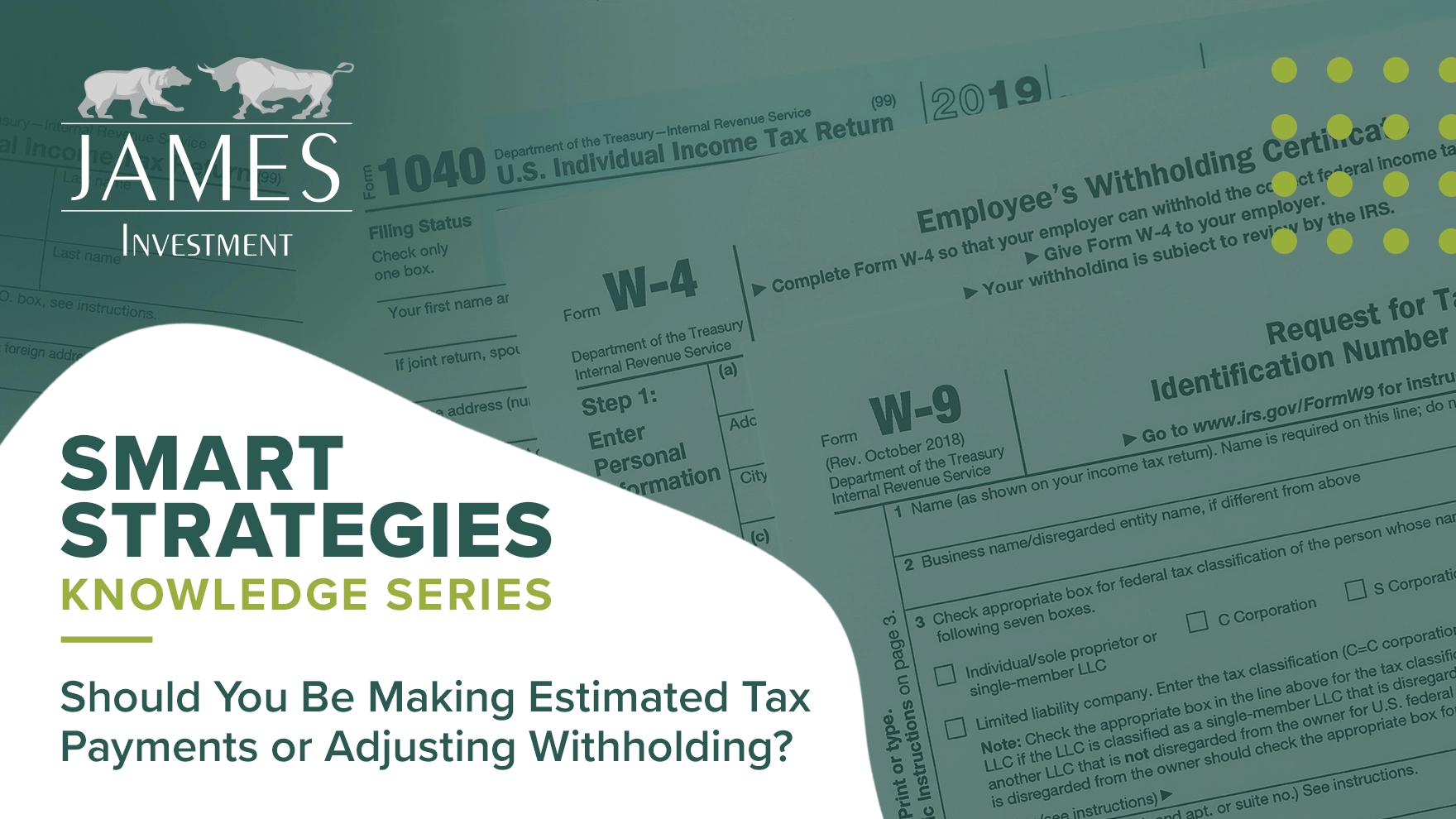 Should You Be Making Estimated Tax Payments or Adjusting Withholding?