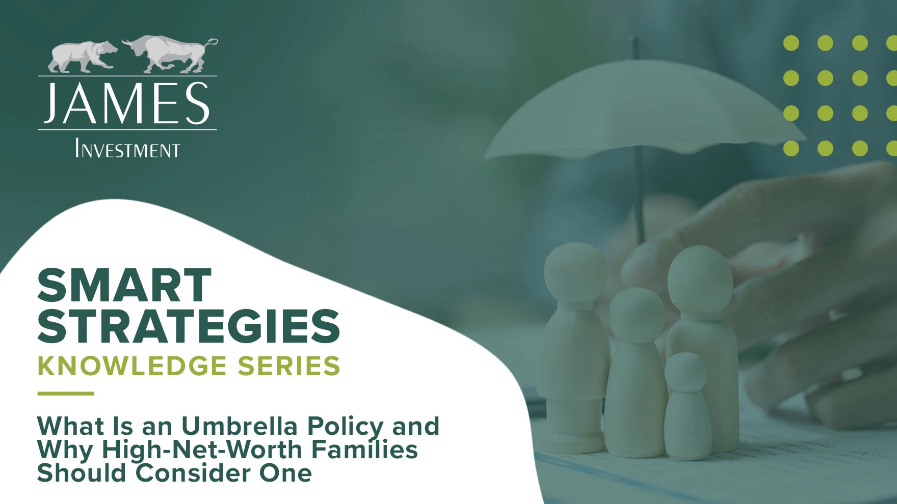 What Is an Umbrella Policy and Why High-Net-Worth Families Should Consider One